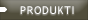 PRODUKTI